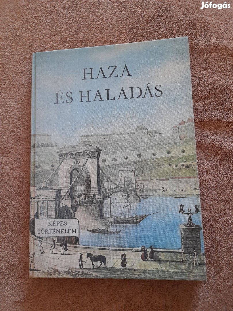 Fekete Sándor Haza és haladás Képes történelem