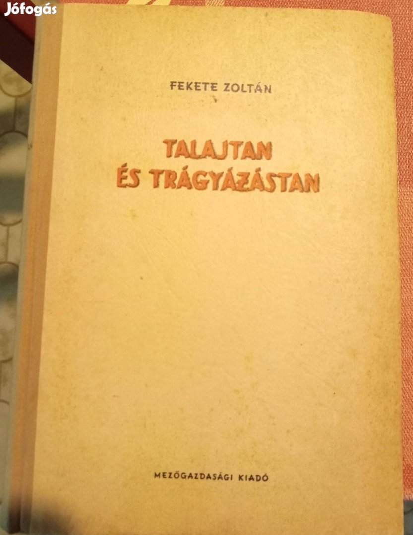 Fekete Zoltán: Talajtan és trágyázástan című szakkönyv