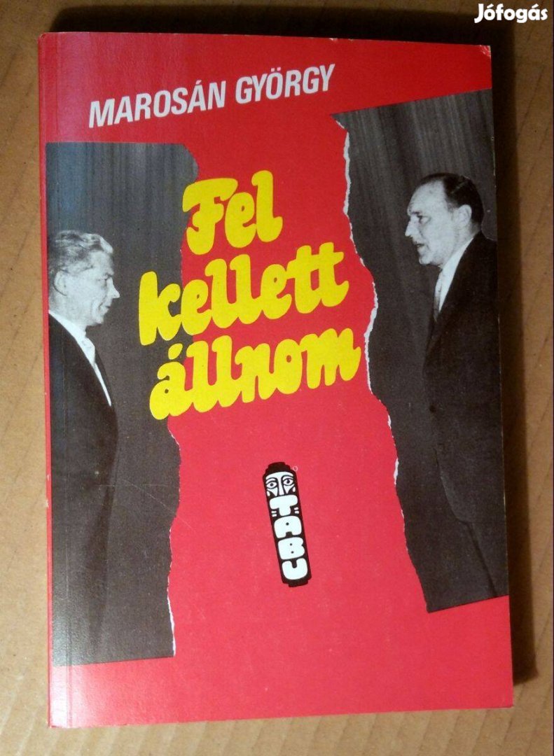 Fel Kellett Állnom (Marosán György) 1989 (foltmentes) 8kép+tartalom