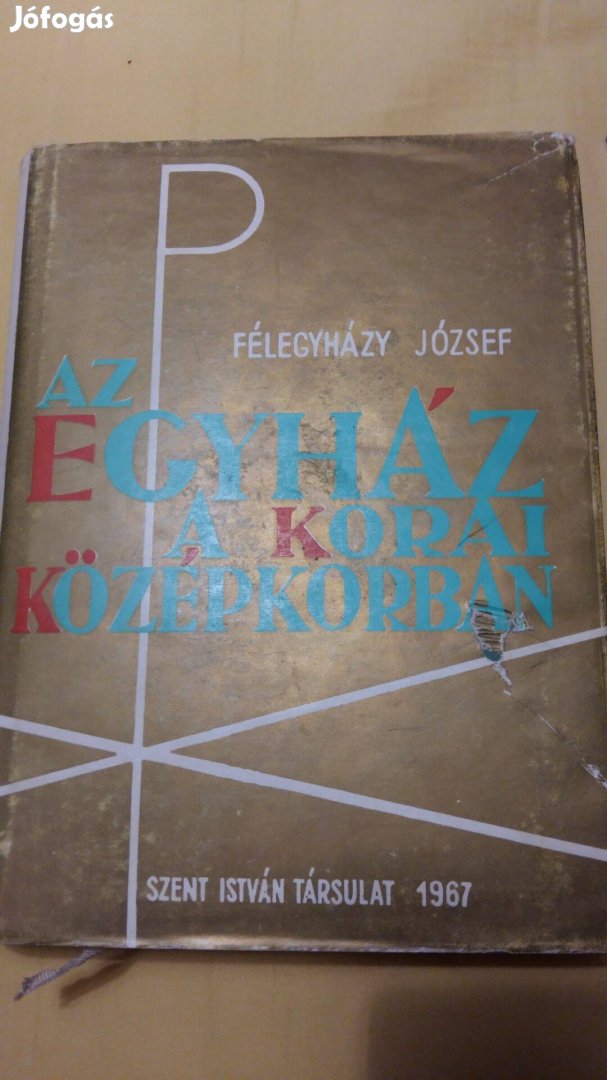 Félegyházi József Az egyház a korai középkorban