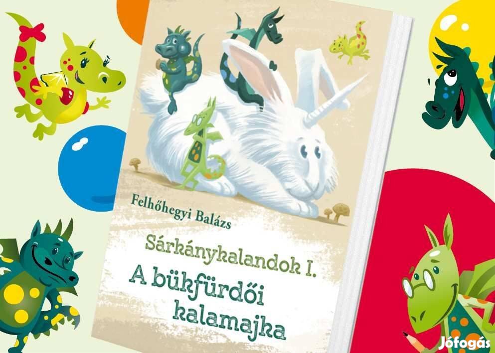 Felhőhegyi Balázs Sárkánykalandok I. - A bükfürdői
