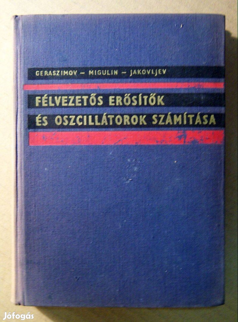 Félvezetős Erősítők és Oszcillátorok Számítása (1964) 8kép+tartalom