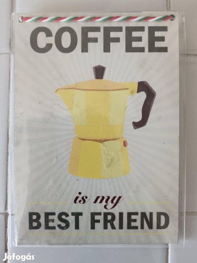 Fém kép 23 Coffee is my BEST Friend