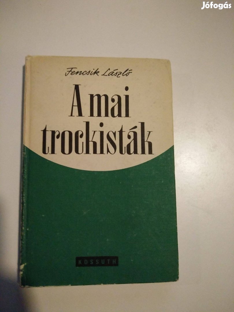 Fencsik László - A mai trockisták