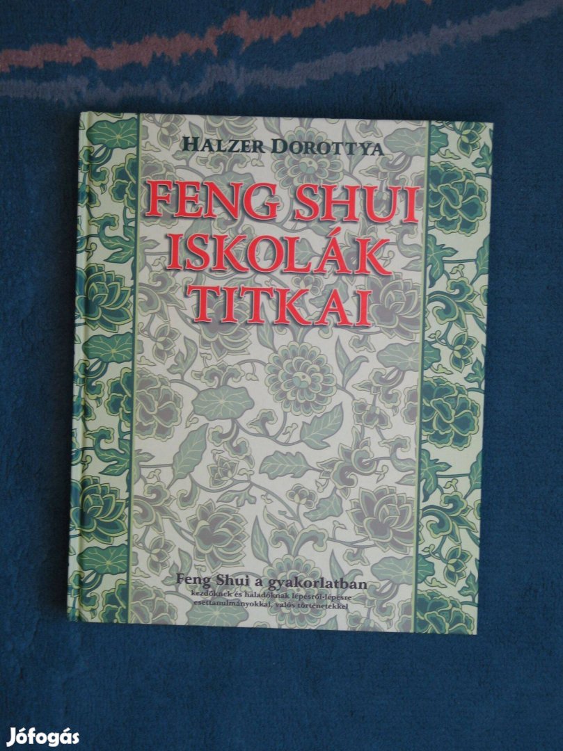 Feng Shui iskolák titkai - Halzer Dorottya