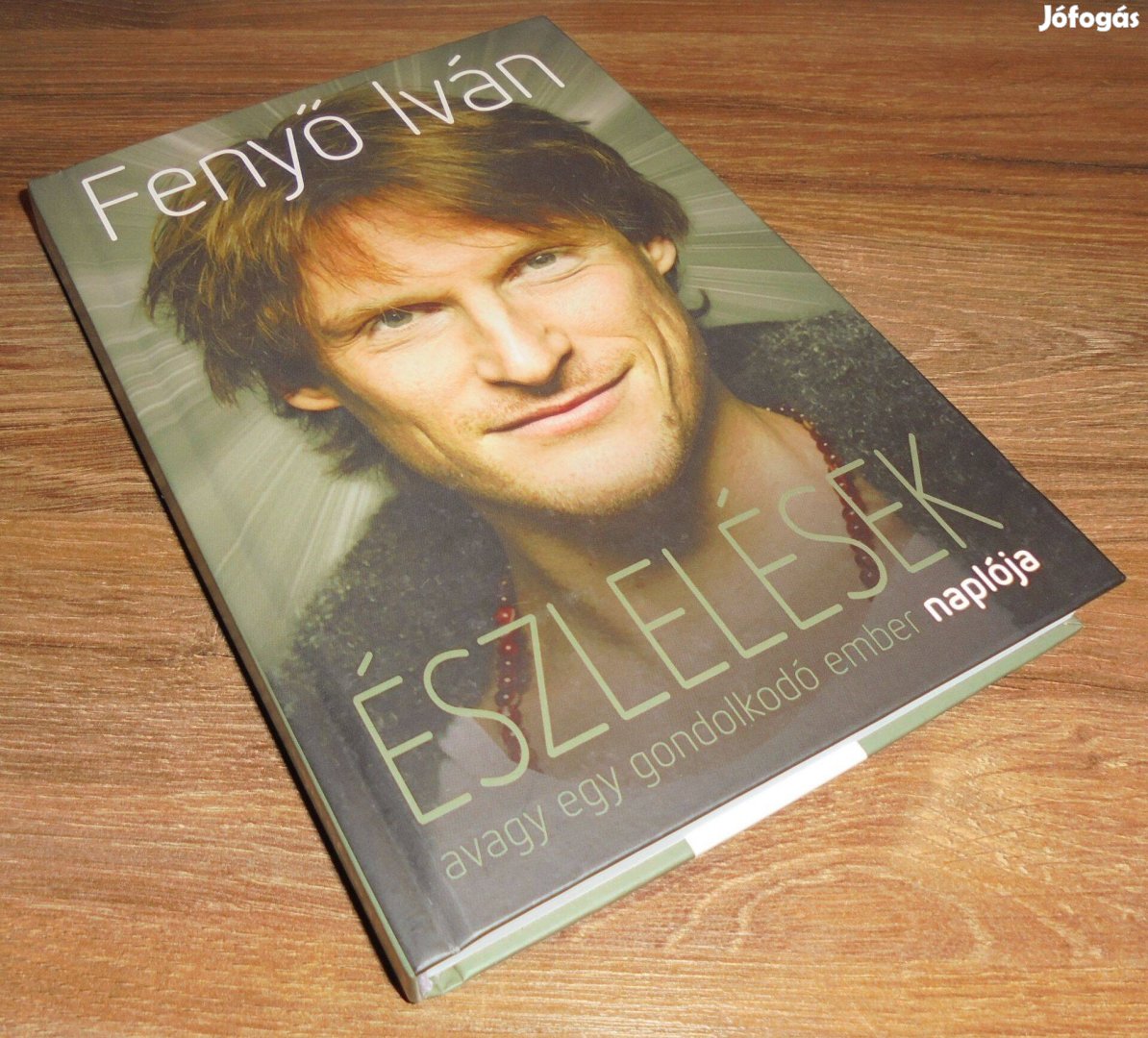 Fenyő Iván Észlelések - avagy egy gondolkodó ember naplója