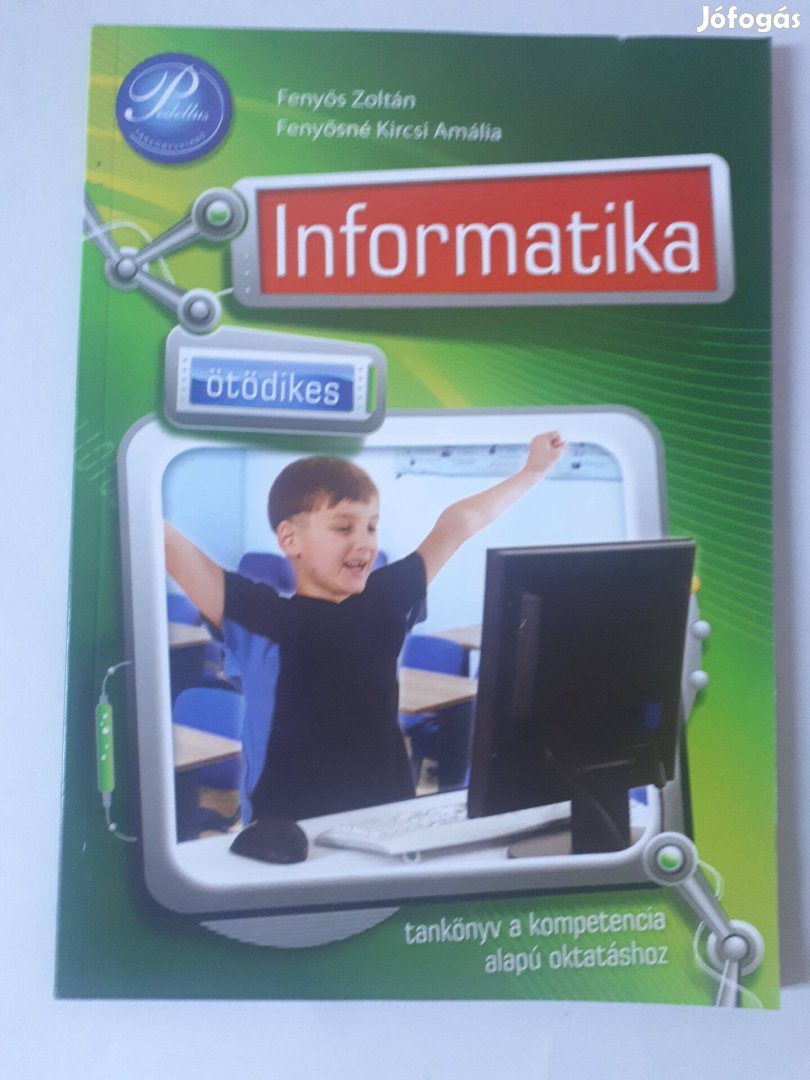 Fenyős Zoltán Fenyősné Kircsi Amália: Ötödikes informatika PD-070