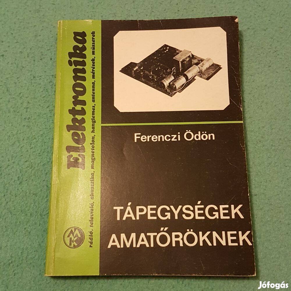 Ferenczi Ödön - Tápegységek amatőröknek könyv