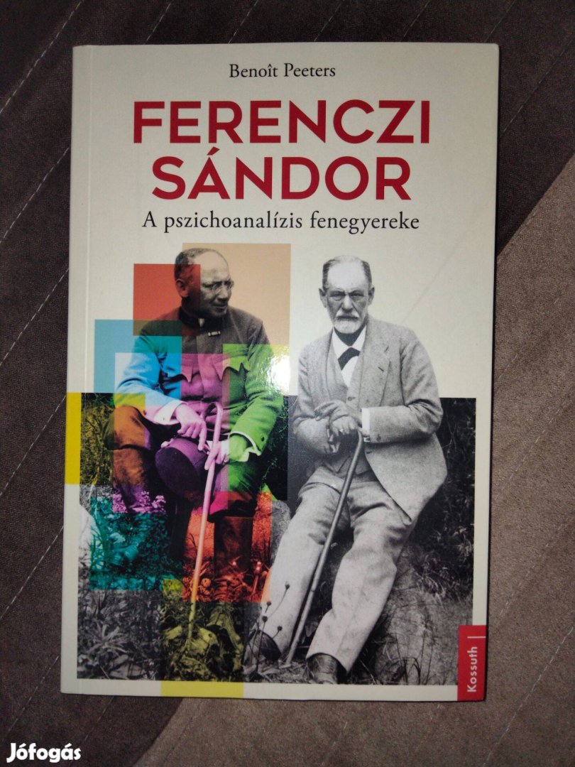 Ferenczi Sándor : A pszichoanalízis fenegyereke