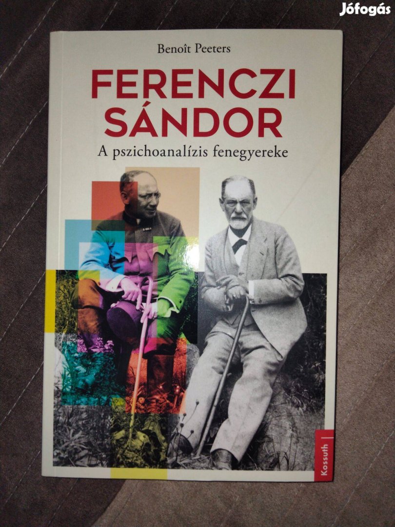 Ferenczi Sándor - A pszichoanalízis fenegyereke
