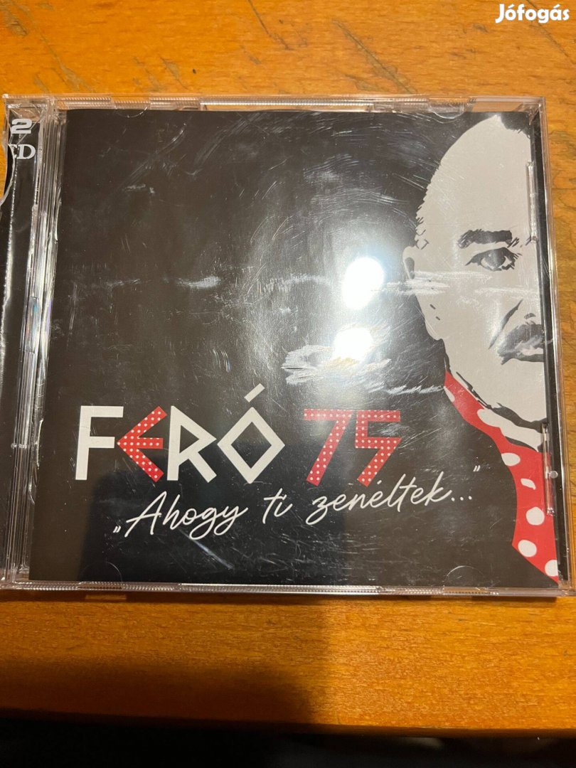 Feró 75 Ahogy ti zenéltek! CD!