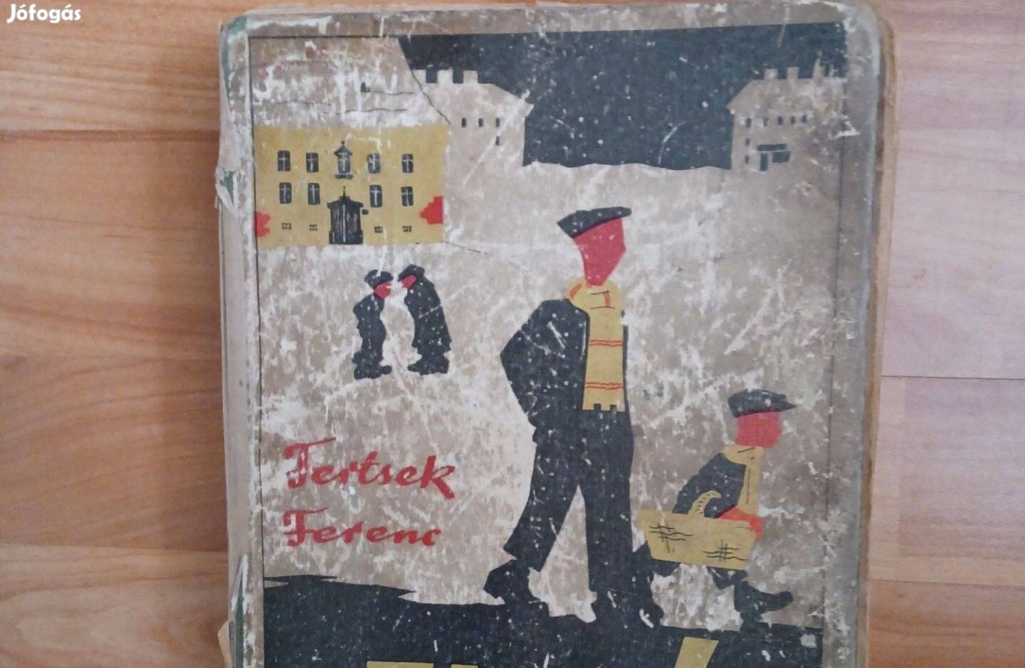 Fertsek Ferenc Fickó meg a többiek