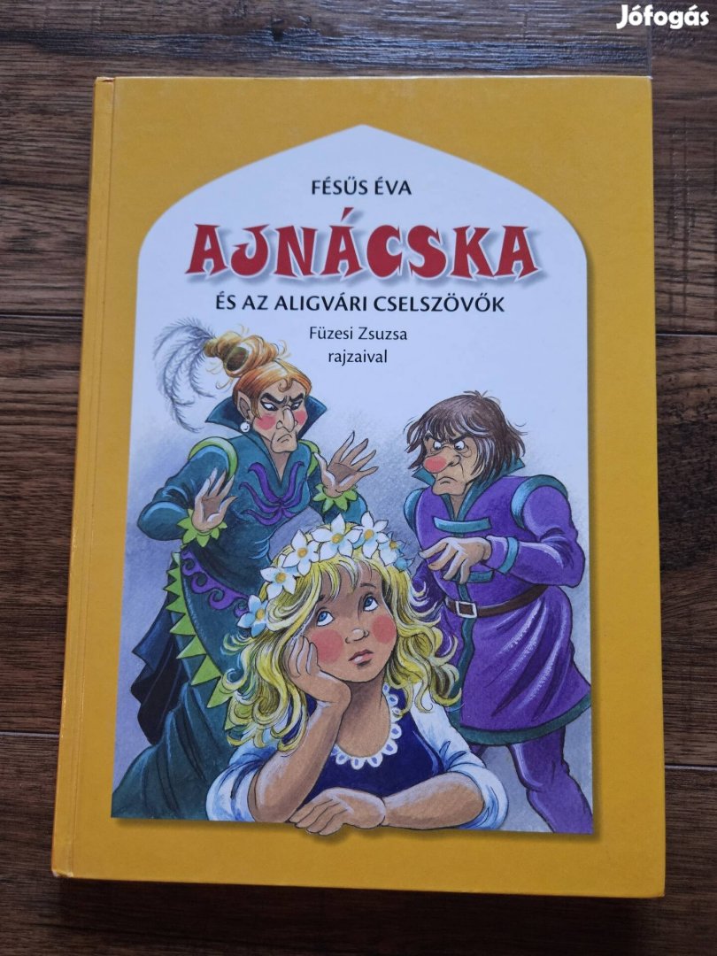 Fésűs Éva Ajnácska és az aligvári cselszövők