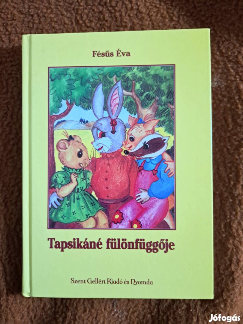 Fésűs Éva - Tapsikáné fülönfüggője - 2000 1kiadás! Szép!