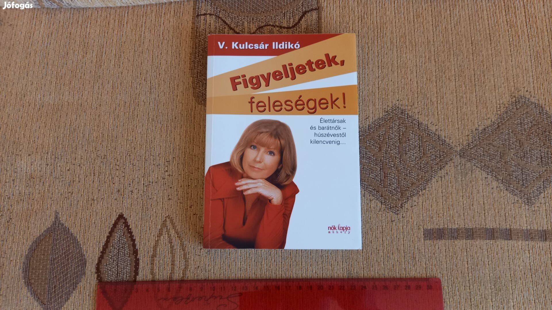 Figyeljetek feleségek - Figyeljetek férjek - könyv