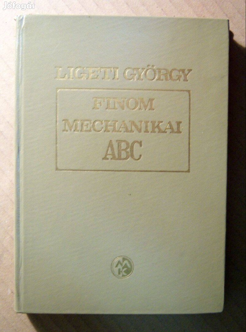 Finommechanikai ABC (Ligeti György) 1967 (foltmentes) 8kép+tartalom
