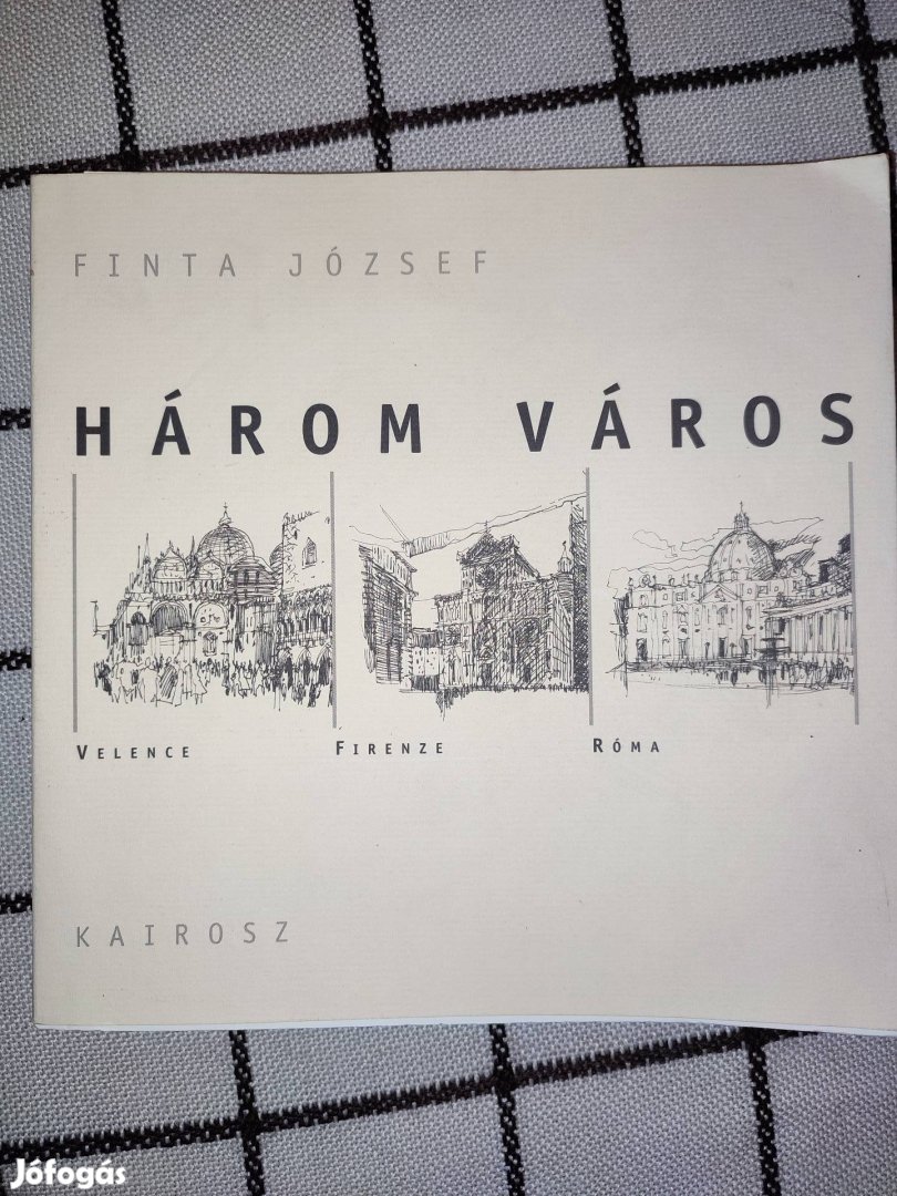 Finta József Három város Velence - Firenze - Róma