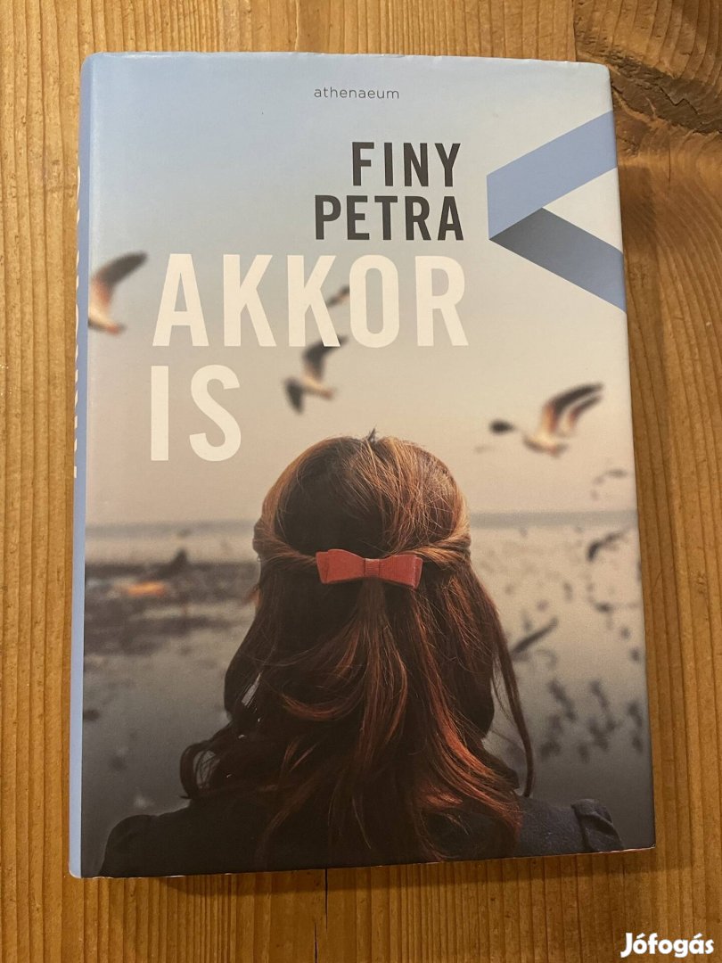 Finy Petra: Akkor is