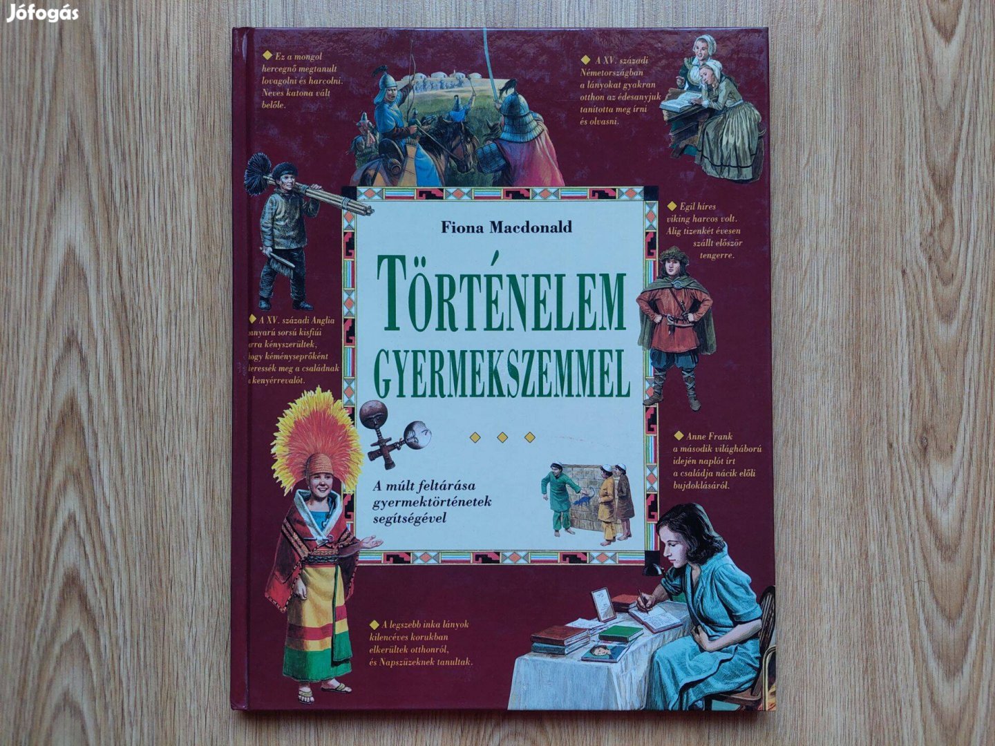 Fiona Macdonald - Történelem gyermekszemmel