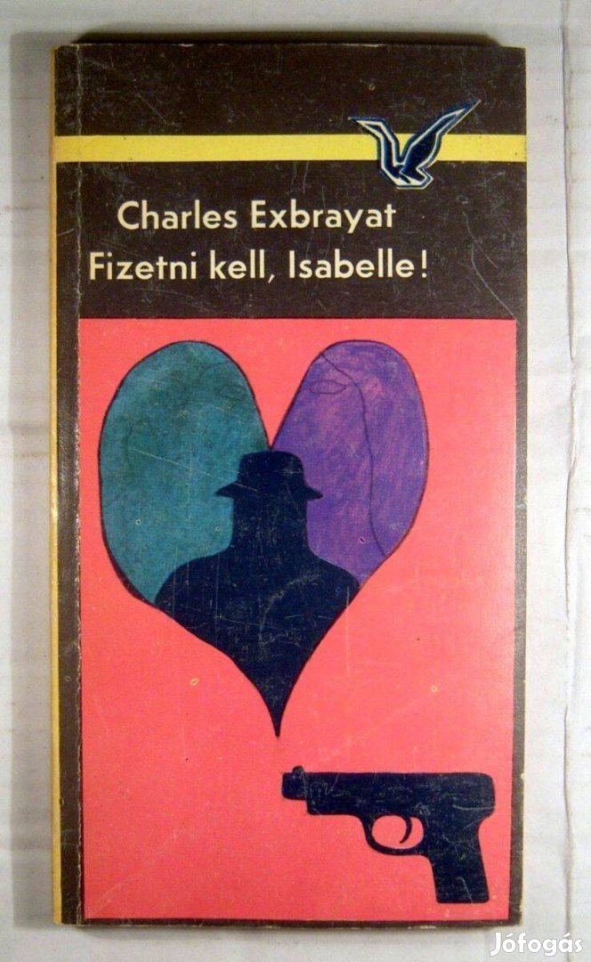 Fizetni Kell, Isabelle ! (Charles Exbrayat) 1972 (3kép+tartalom)