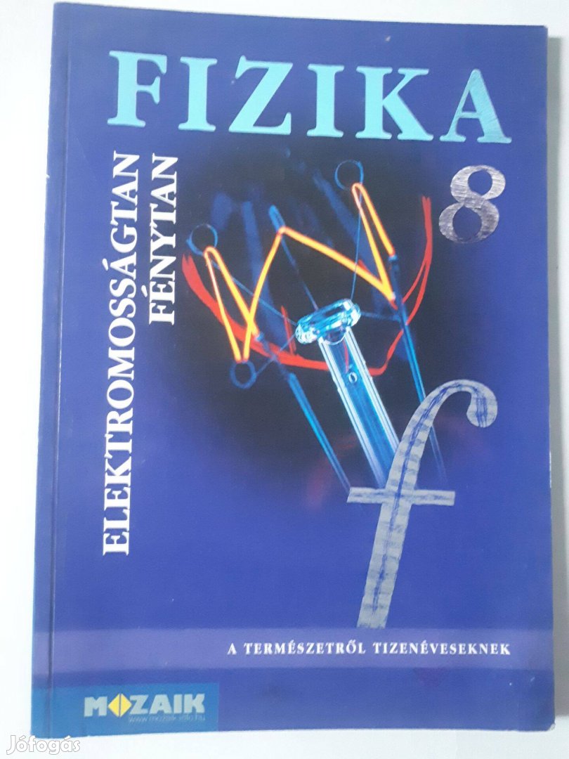 Fizika 8. Elektromosságtan, fénytan - MS-2668