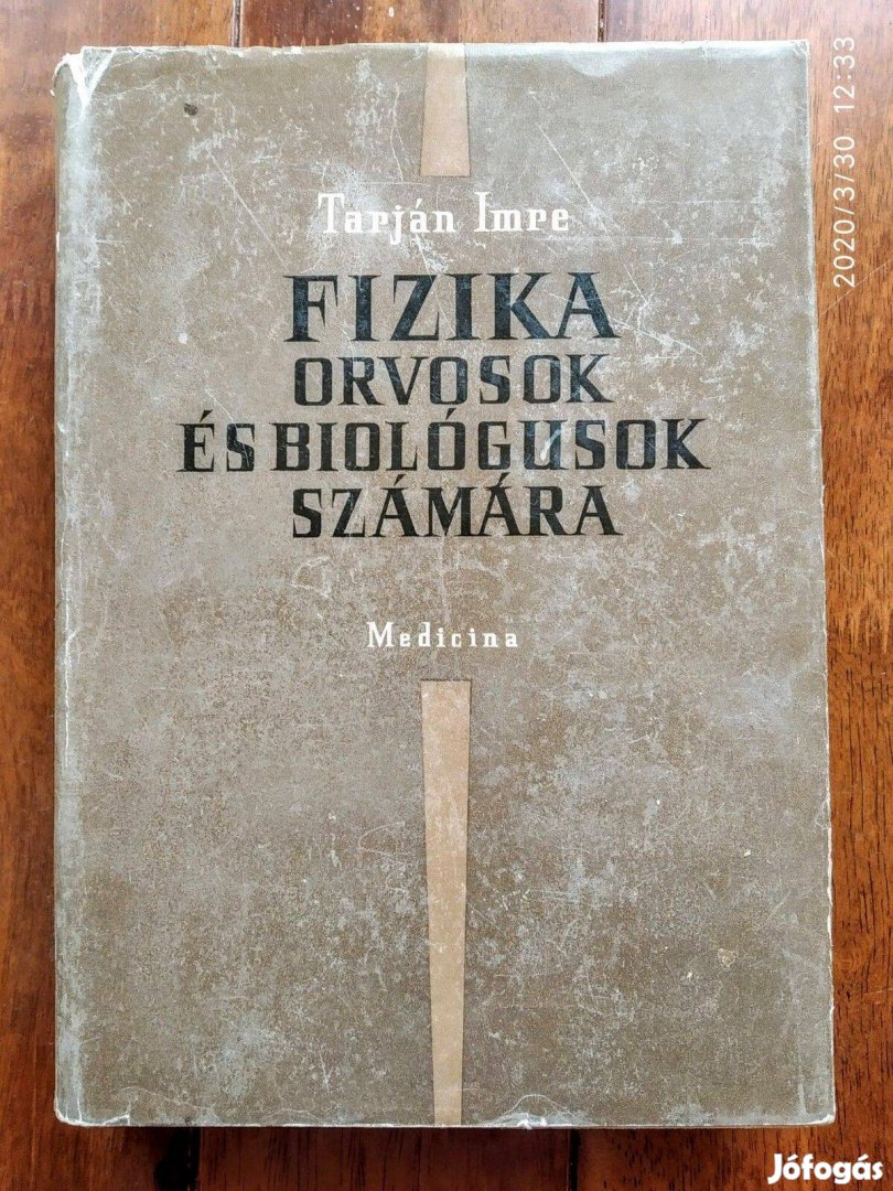 Fizika orvosok és biológusok számára Tarján Imre