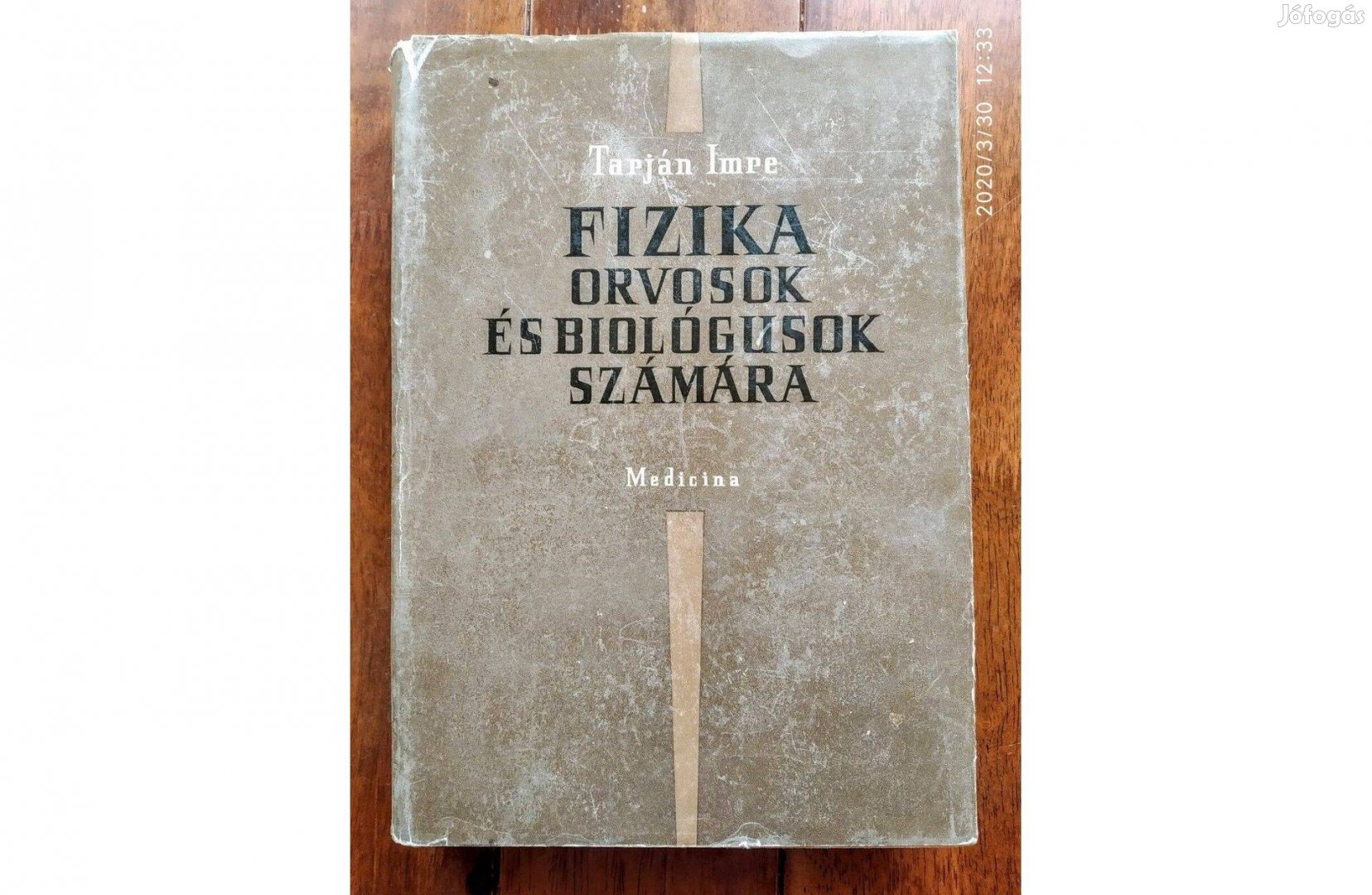 Fizika orvosok és biológusok számára Tarján Imre