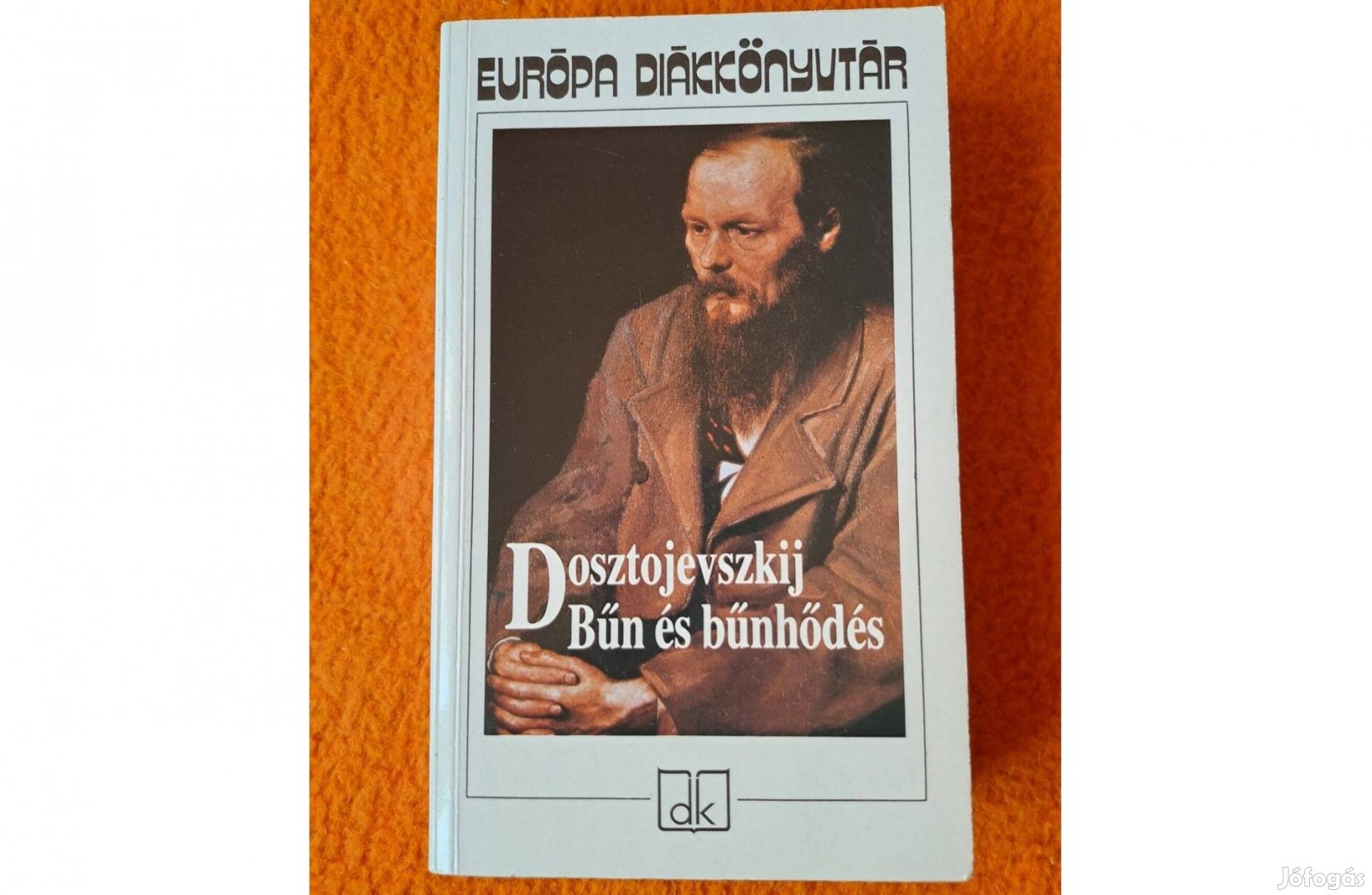 Fjodor Mihajlovics Dosztojevszkij: Bűn és bűnhődés Kötelező olvasmány