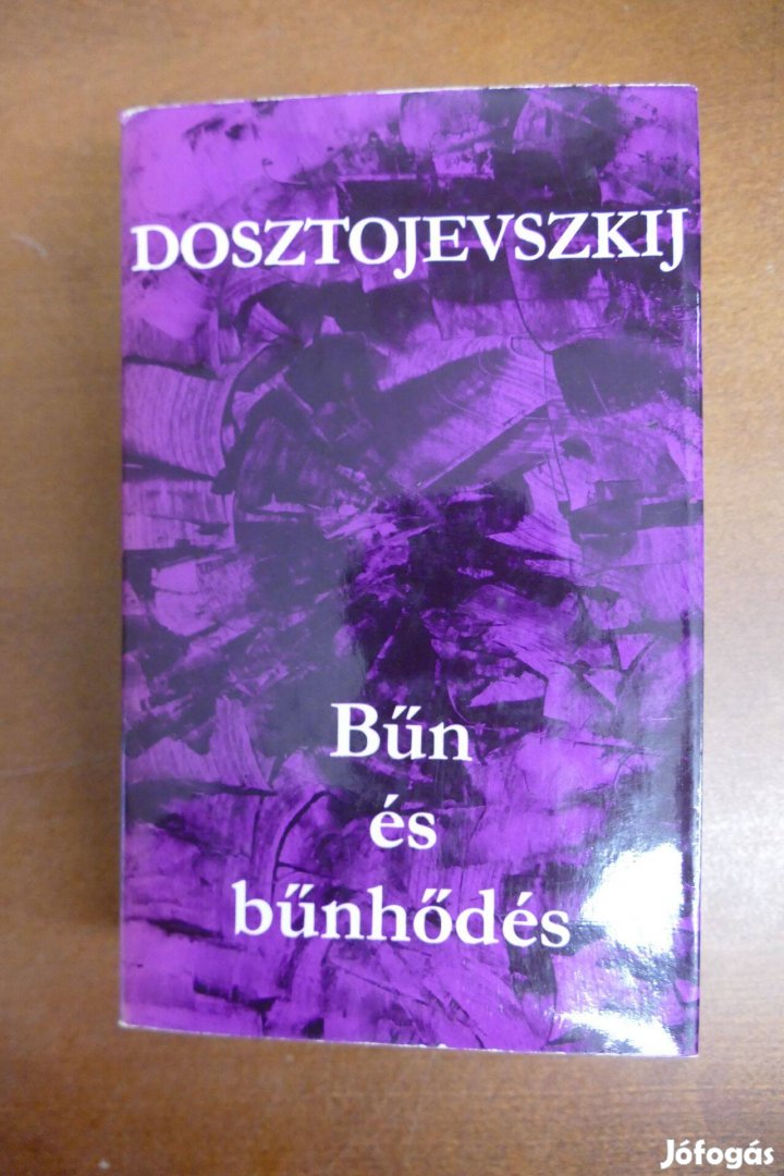 Fjodor Mihajlovics Dosztojevszkij - Bűn és bűnhődés