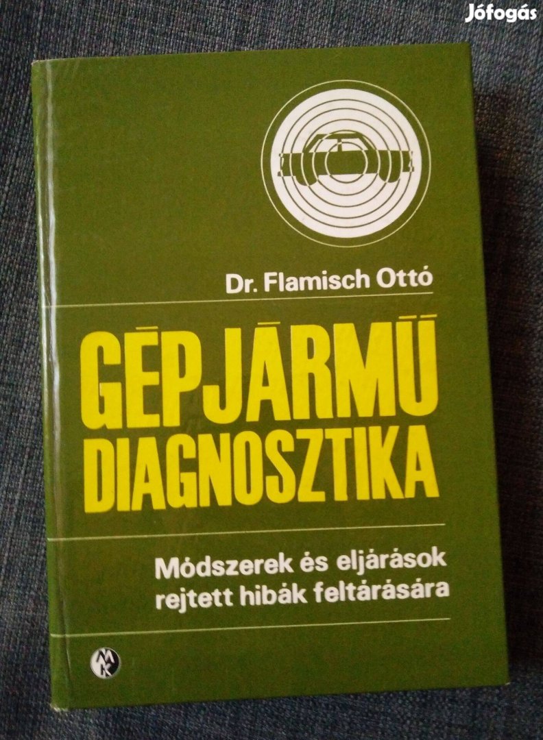 Flamisch Ottó - Gépjármű-diagnosztika / Módszerek és eljárások r