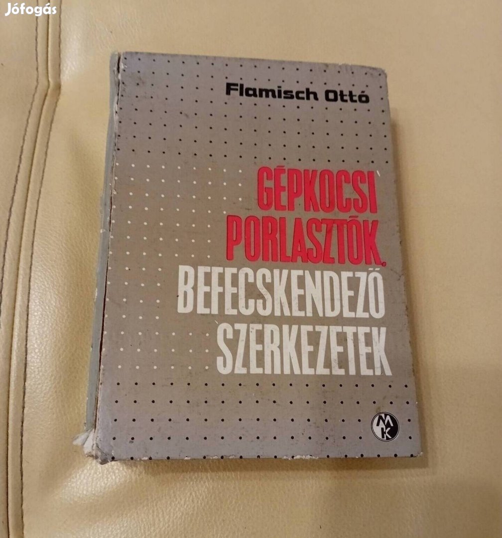 Flamisch Ottó : Gépkocsi porlasztók befecskendező. szerkezetek 