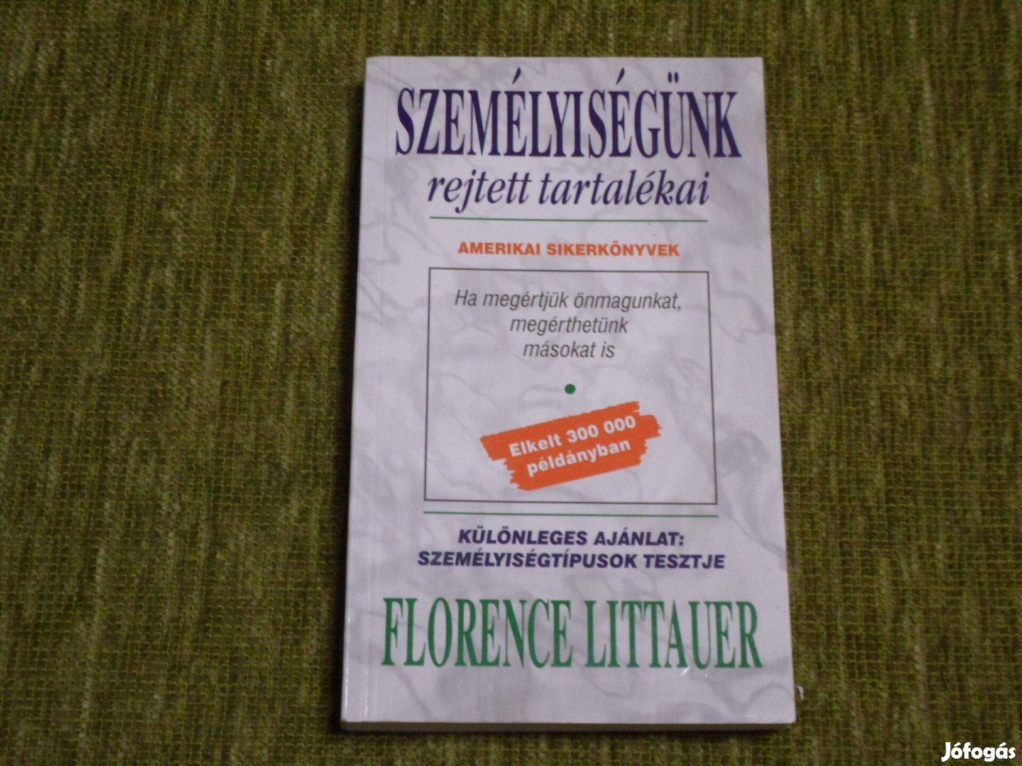 Florence Littauer: Személyiségünk rejtett tartalékai