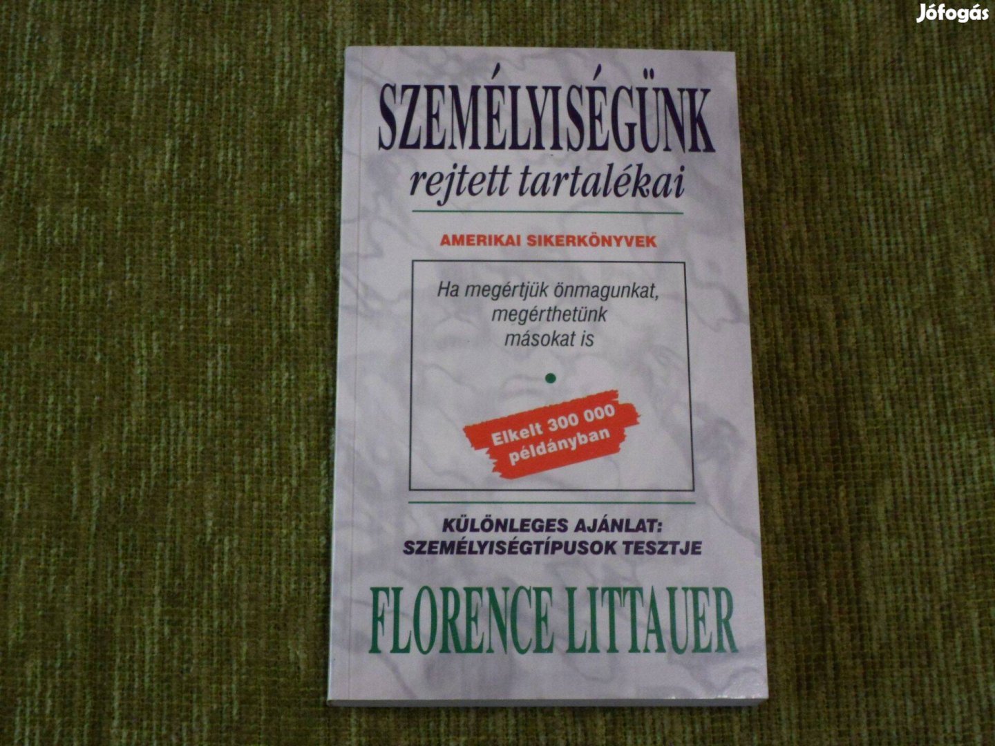 Florence Littauer: Személyiségünk rejtett tartalékai