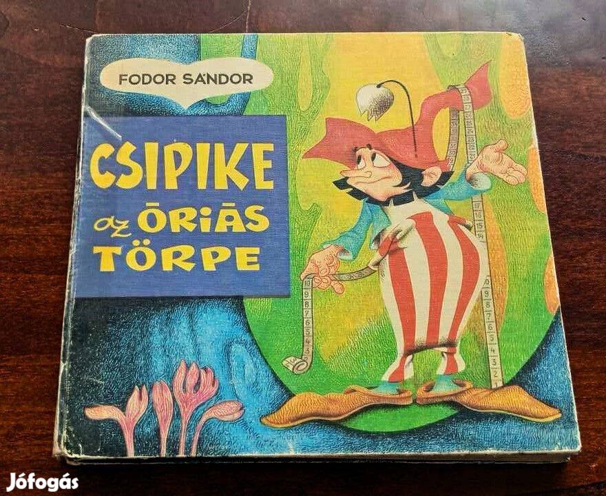 Fodor Sándor Csipike az óriás törpe