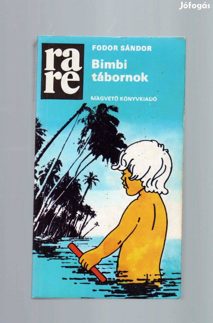 Fodor Sándor: Bimbi tábornok - mágikus realizmus