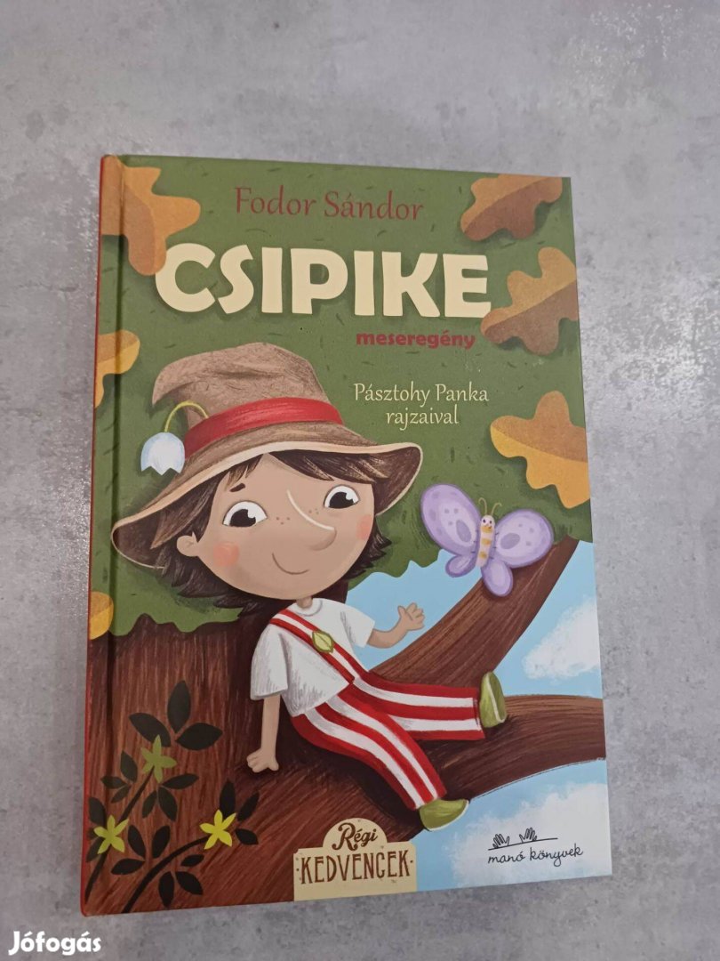 Fodor Sándor: Csipike (Pásztohy Panka rajzaival) új