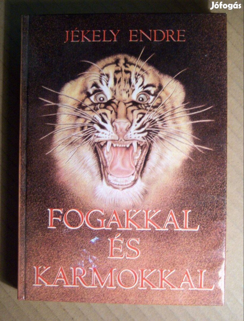 Fogakkal és Karmokkal (Jékely Endre) 1986 (8kép+tartalom)