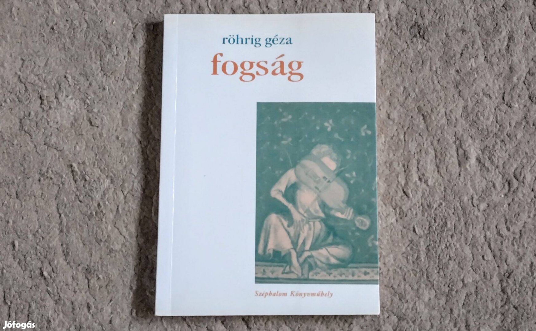 Fogság - Röhrig Géza