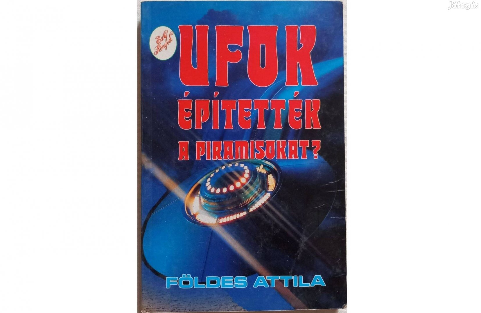 Földes Attila: Ufok építették a piramisokat?