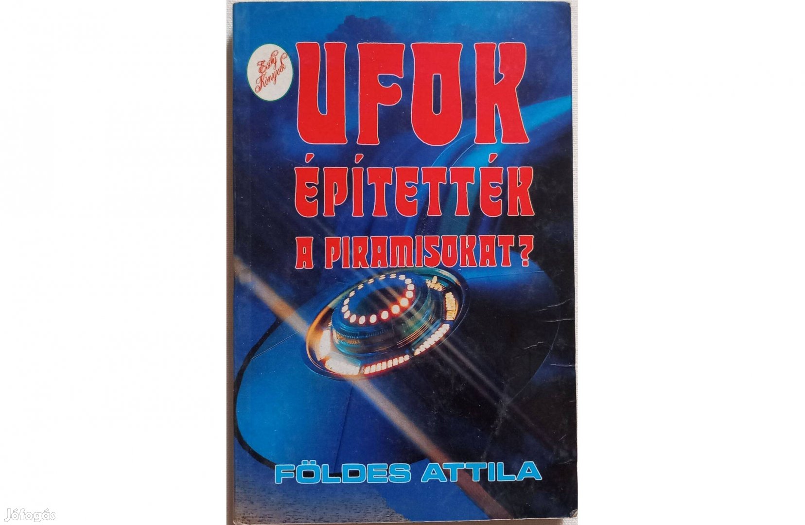 Földes Attila: Ufok építették a piramisokat?