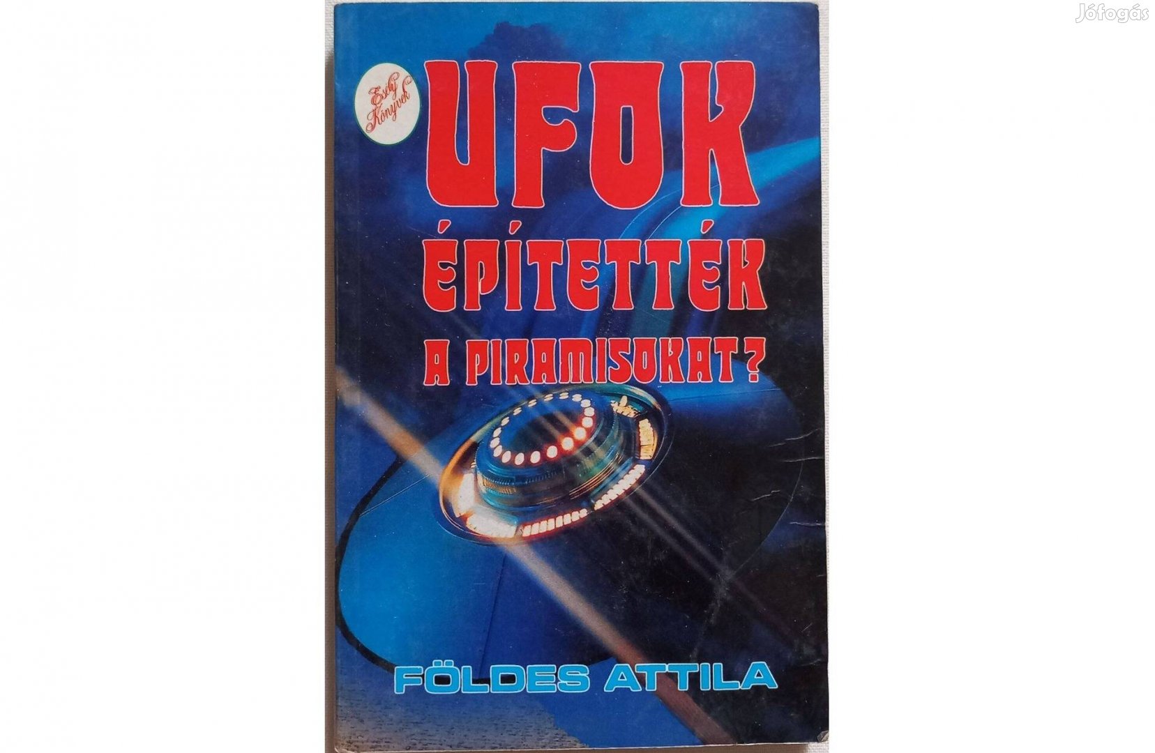 Földes Attila: Ufok építették a piramisokat?