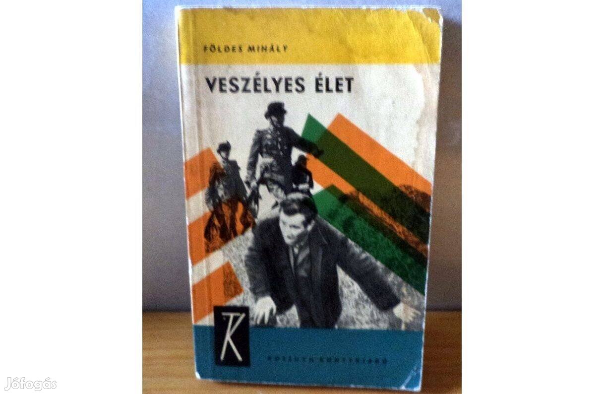 Földes Mihály: Veszélyes élet