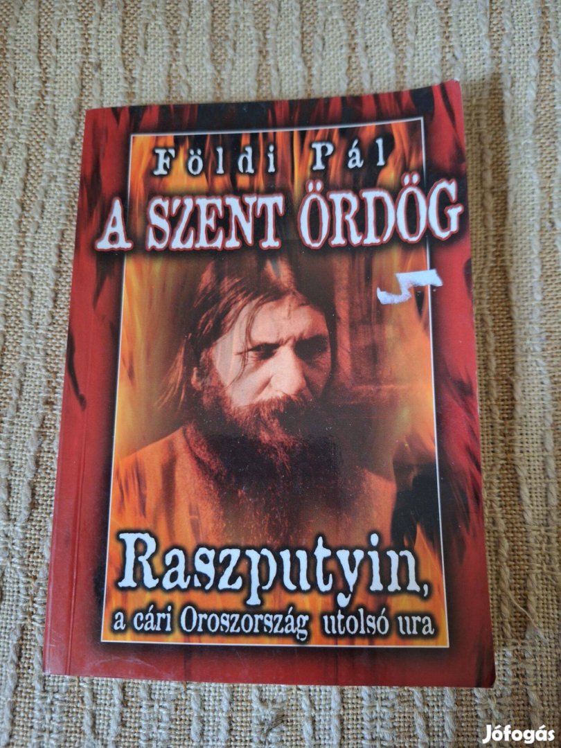 Földi Pál-A Szent Ördög Raszputyin a cári ország utolsó ura
