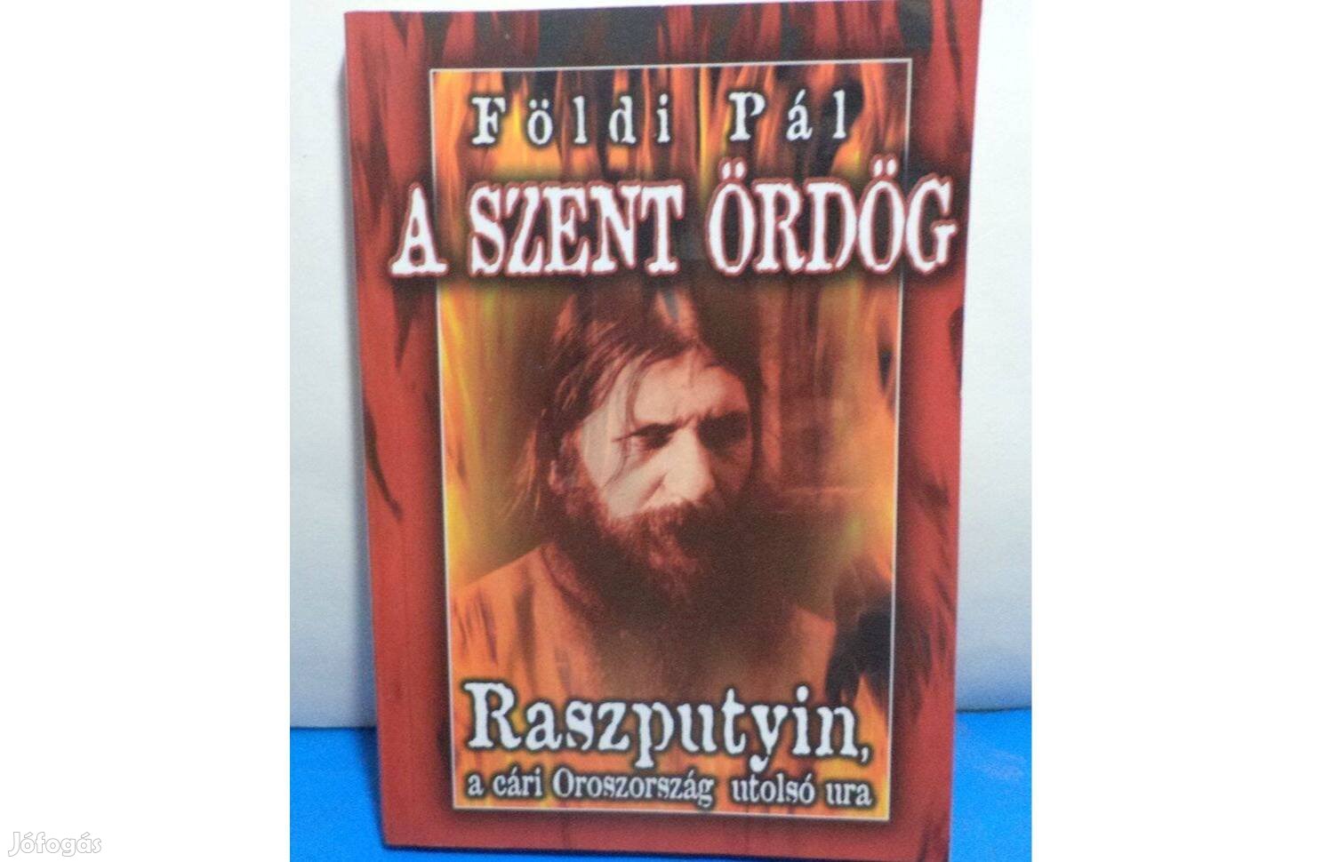 Földi Pál: A Szent Ördög - Raszputyin
