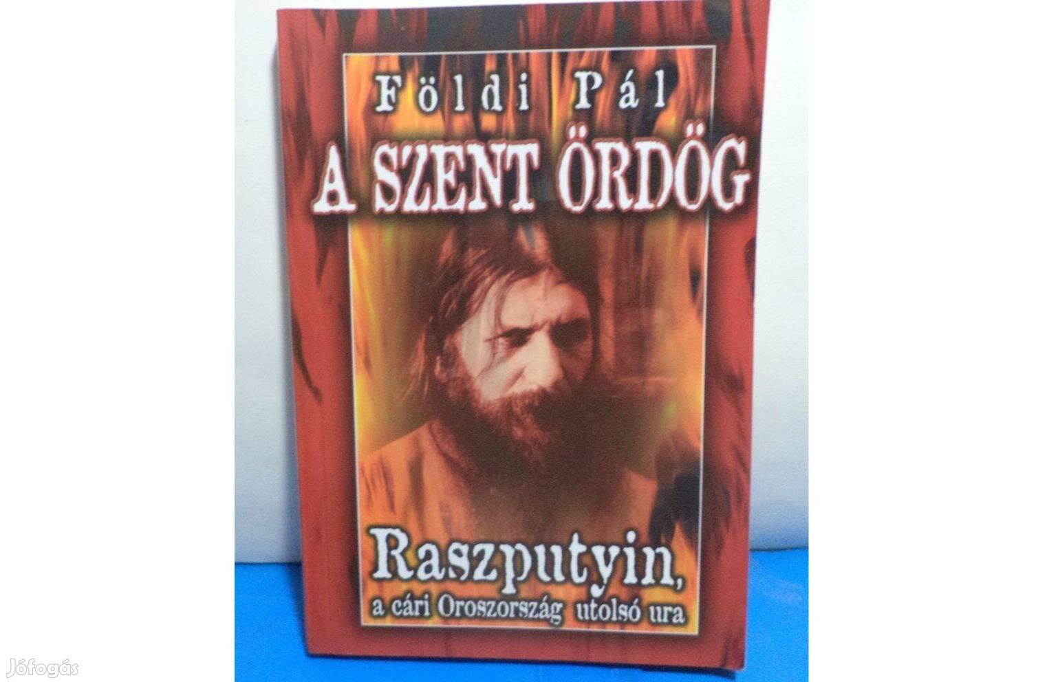 Földi Pál: A Szent ördög - Raszputyin