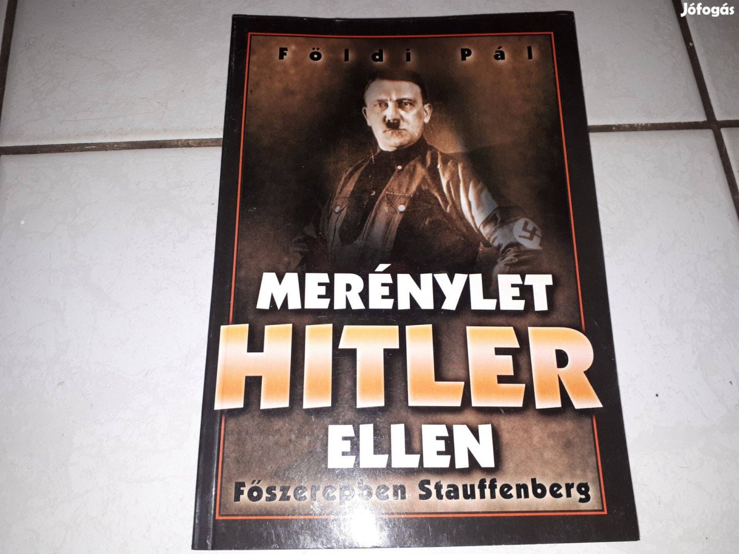 Földi Pál - Merénylet Hitler ellen