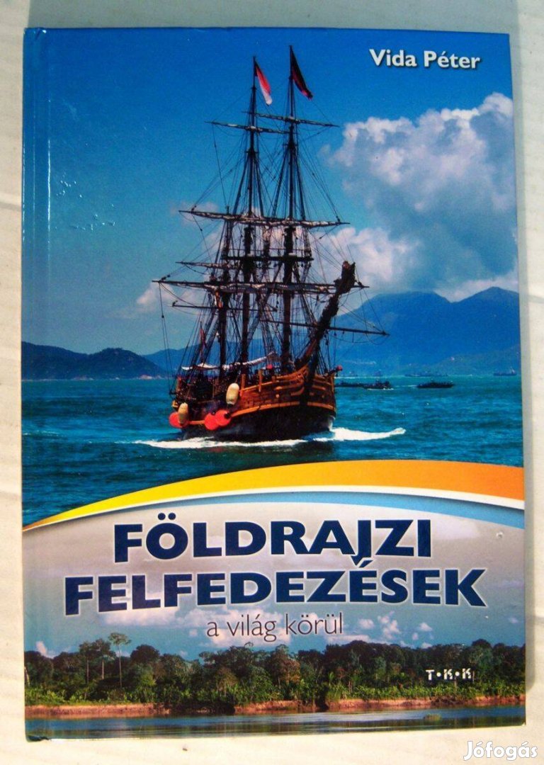 Földrajzi Felfedezések a Világ Körül (Vida Péter) 2015 (6kép+tartalom)