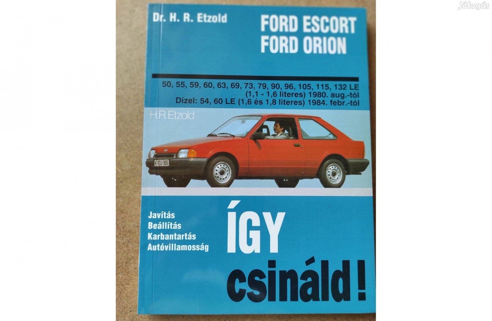 Ford Escort, Orion javítási, karbantartási, Így csináld