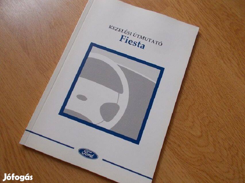 Ford Fiesta 1997 magyar nyelvű gyári kezelési útmutató