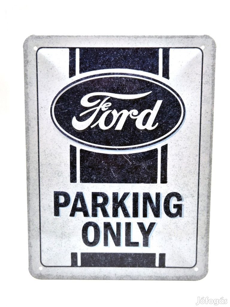 Ford Parking Only - fémplakát  fém tábla  (15x20cm)